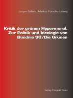 Kritik der grünen Hypermoral.: Zur Politik und Ideologie von Bündnis 90/Die Grünen