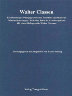 Walter Classen: Ein Hamburger Pädagoge zwischen Tradition und Moderne. Lebenserinnerungen - Sechzehn Jahre im Arbeitsquartier. Mit einer Bibliographie Walter Classens