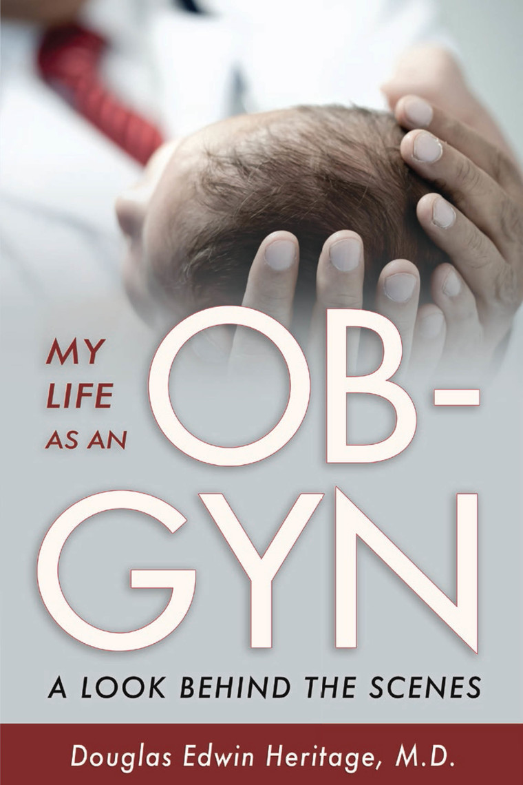 My Life as an OB-GYN by Douglas Heritage (Ebook) - Read free for 30 days