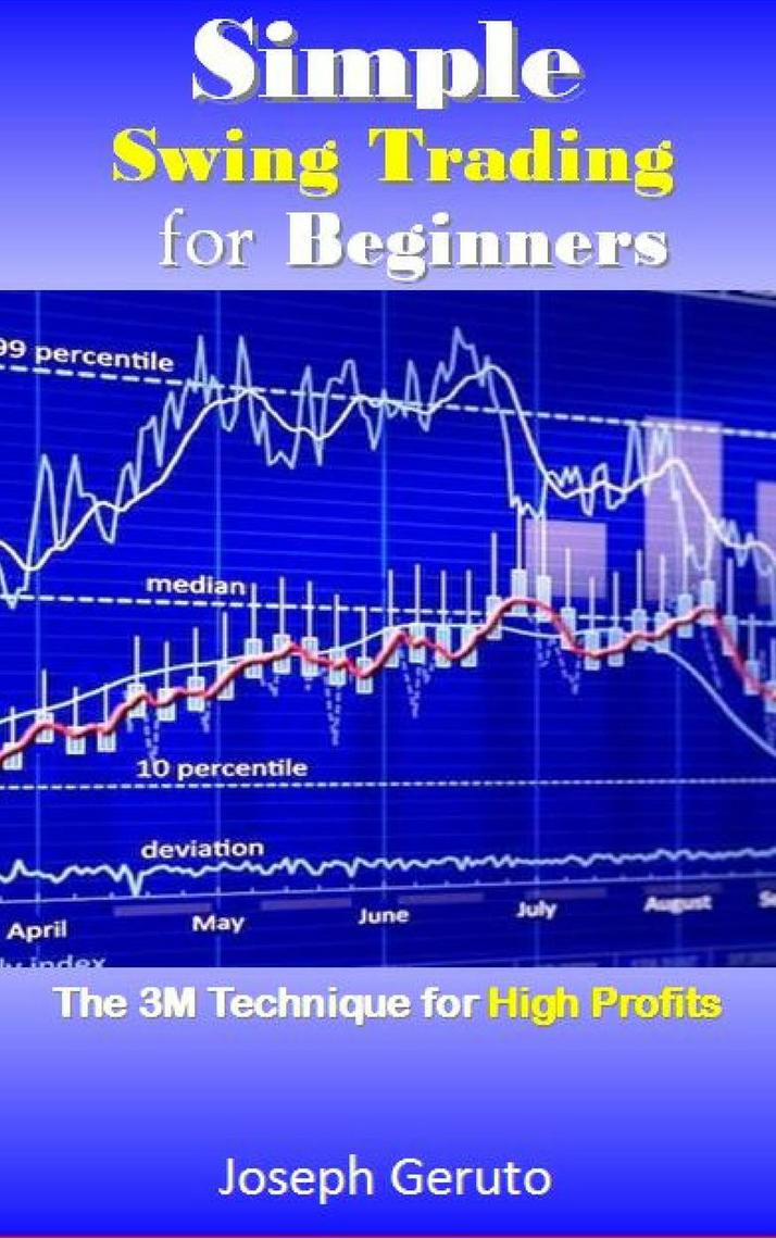 Simple Swing Trading for Beginners by Joseph Geruto (Ebook) - Read free ...