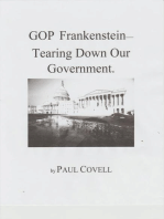 GOP Frankenstein-Tearing Down Our Government