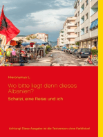 Wo bitte liegt den dieses Albanien?: Achtung! Diese Ausgabe ist die Textversion ohne Farbfotos!