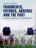 Fragments, Futures, Absence and the Past