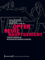 Opfer - Beute - Hauptgericht: Tiertötungen im interdisziplinären Diskurs