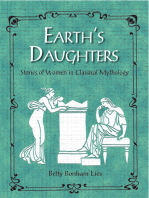 Earth's Daughters: Stories of Women in Classical Mythology