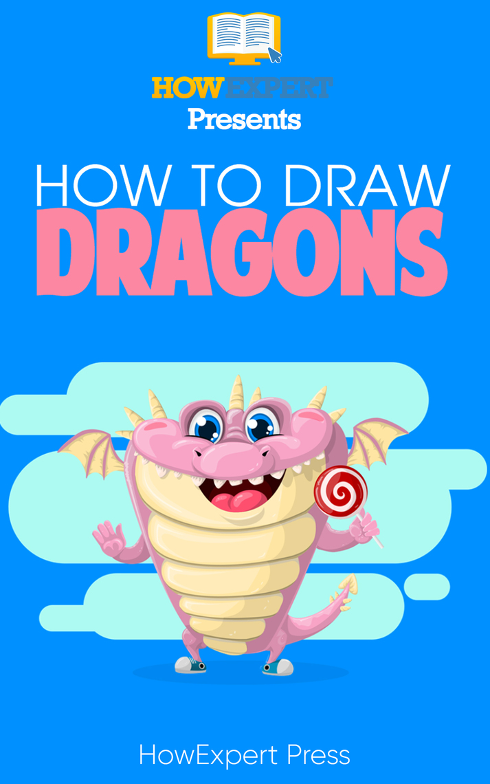 How To Draw Dragons by HowExpert Book Cover