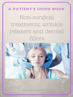 A Patient's Guide to Non-Surgical Treatments; Wrinkle Relaxers and Dermal Fillers