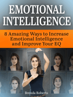 Emotional Intelligence: 8 Amazing Ways to Increase Emotional Intelligence and Improve Your EQ