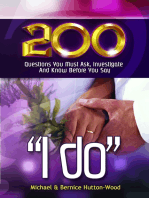 200 Questions you must Ask, Investigate and Know before you say "I Do'