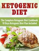 Ketogenic Diet: The Complete Ketogenic Diet Cookbook. 10 Days Ketogenic Diet Plan Included