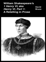 William Shakespeare’s "1 Henry VI," aka "Henry VI, Part 1": A Retelling in Prose