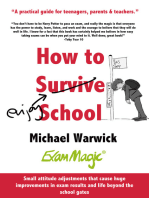 How to Survive School: A Practical Guide for Teenagers, Parents and Teachers