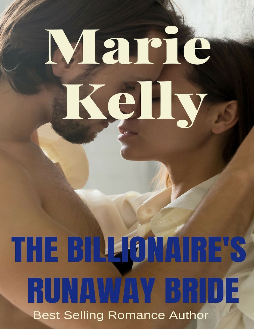 Read The Billionaires Runaway Bride Online By Marie Kelly Books 