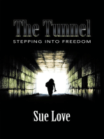 The Tunnel: Stepping Into Freedom