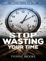 Stop Wasting Your Time