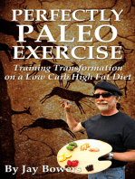 Perfectly Paleo Exercise: Training Transformation on a Low Carb High Fat Diet