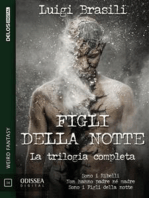 Figli della notte - La trilogia completa