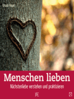 Menschen lieben: Nächstenliebe verstehen und praktizieren