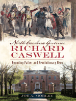 North Carolina Governor Richard Caswell: Founding Father and Revolutionary Hero