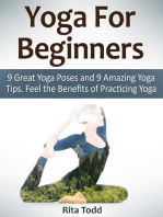 Yoga For Beginners: 9 Great Yoga Poses and 9 Amazing Yoga Tips. Feel the Benefits of Practicing Yoga