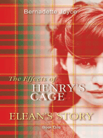 The Effects of Henry's Cage. Elean's Story. (A dramatic Love Story.) Book one.