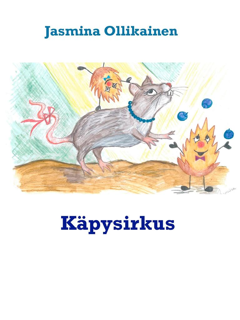Käpysirkus By Jasmina Ollikainen Read Online - 