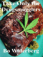 Take Only the Drugsmugglers