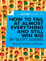 A Joosr Guide to... How to Fail at Almost Everything and Still Win Big by Scott Adams