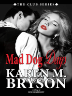 Mad Dog Days: The Club, #3