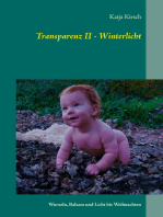 Transparenz II - Winterlicht: Wurzeln, Balsam und Licht bis Weihnachten