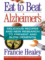 Eat to Beat Alzheimer's: Delicious Recipes and New Research to Prevent and Slow Dementia