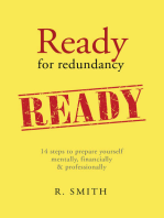 Ready for Redundancy: 14 Steps to Prepare Yourself Mentally, Financially & Professionally