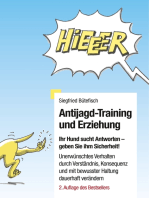 Antijagd-Training und Erziehung: Ihr Hund erwartet Antworten, geben Sie ihm Sicherheit. Unerwünschtes Verhalten durch Verständnis, Konsequenz und eine bewusste Haltung dauerhaft verändern.