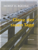 Glanz der rauen Tage