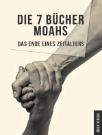 Die 7 Bücher Moahs: Das Ende eines Zeitalters