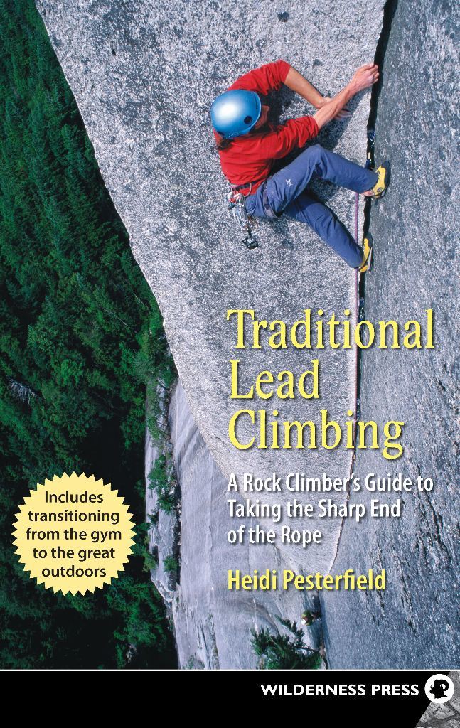Read Traditional Lead Climbing Online by Heidi Pesterfield Books Free 30day Trial Scribd