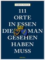 111 Orte in Essen, die man gesehen haben muss: Reiseführer