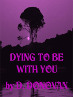 Dying To Be With You