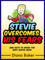 Stevie Overcomes His Fears: and gets to know the Best Super Hero