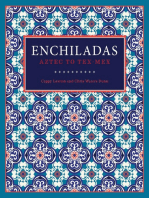 Enchiladas: Aztec to Tex-Mex