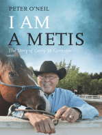 I Am a Metis: The Story of Gerry St. Germain