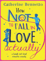How Not to Fall in Love, Actually: A feel-good, laugh-out-loud rom com