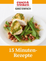 15 Minuten Rezepte: essen & trinken: Ganz Einfach