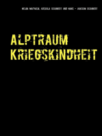 Alptraum Kriegskindheit: Aus den Aufzeichnungen meiner Eltern