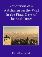 Reflections of a Watchman on the Wall in the Final Days of the End Times: Final Days of the End Times, #3