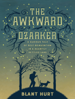 The Awkward Ozarker: A Curious Tale of Self Reinvention in a Scantily Settled Land