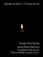 Twenty Four Weeks - Episode 16 Part 2 - "Twenty Seven" (PG)