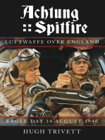Achtung Spitfire: Luftwaffe over England Eagle Day 14 August 1940