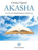 Akasha: La via all’indipendenza spirituale