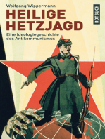 Heilige Hetzjagd: Eine Ideologiegeschichte des Antikommunismus